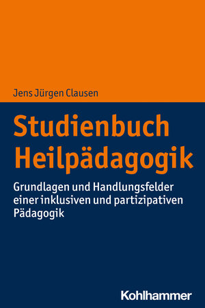 Buchcover Studienbuch Heilpädagogik | Jens Jürgen Clausen | EAN 9783170338081 | ISBN 3-17-033808-0 | ISBN 978-3-17-033808-1