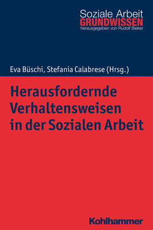 Buchcover Herausfordernde Verhaltensweisen in der Sozialen Arbeit  | EAN 9783170338197 | ISBN 3-17-033819-6 | ISBN 978-3-17-033819-7