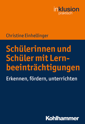 Buchcover Schülerinnen und Schüler mit Lernbeeinträchtigungen | Christine Einhellinger | EAN 9783170338487 | ISBN 3-17-033848-X | ISBN 978-3-17-033848-7