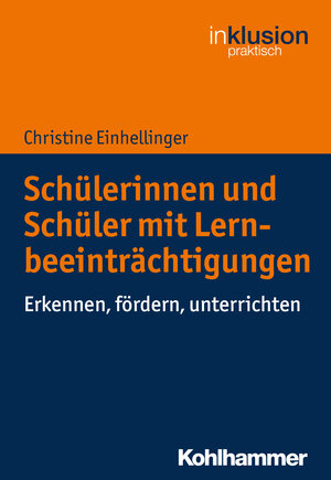 Buchcover Schülerinnen und Schüler mit Lernbeeinträchtigungen | Christine Einhellinger | EAN 9783170338494 | ISBN 3-17-033849-8 | ISBN 978-3-17-033849-4