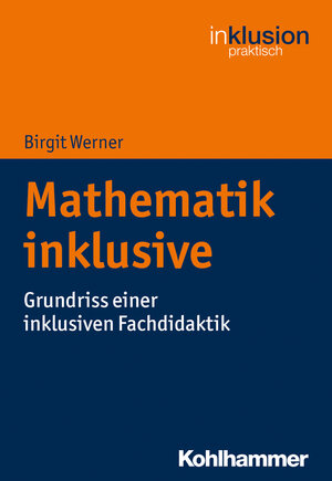 Buchcover Mathematik inklusive | Birgit Werner | EAN 9783170338647 | ISBN 3-17-033864-1 | ISBN 978-3-17-033864-7