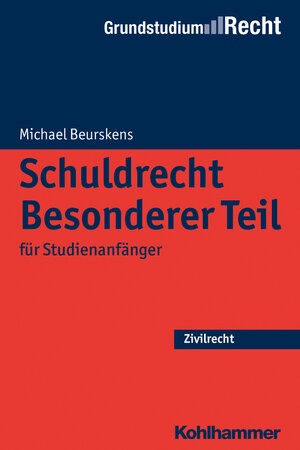 Buchcover Schuldrecht Besonderer Teil | Michael Beurskens | EAN 9783170339675 | ISBN 3-17-033967-2 | ISBN 978-3-17-033967-5
