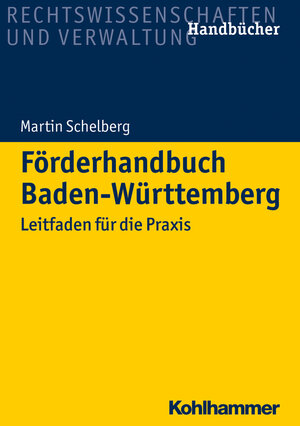 Buchcover Förderhandbuch Baden-Württemberg | Martin Schelberg | EAN 9783170339934 | ISBN 3-17-033993-1 | ISBN 978-3-17-033993-4