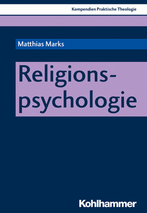 Buchcover Religionspsychologie | Matthias Marks | EAN 9783170340626 | ISBN 3-17-034062-X | ISBN 978-3-17-034062-6