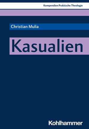 Buchcover Kasualien | Christian Mulia | EAN 9783170340947 | ISBN 3-17-034094-8 | ISBN 978-3-17-034094-7