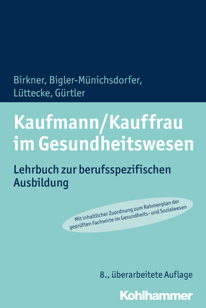 Buchcover Kaufmann/Kauffrau im Gesundheitswesen | Barbara Birkner | EAN 9783170341326 | ISBN 3-17-034132-4 | ISBN 978-3-17-034132-6