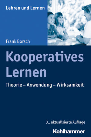 Buchcover Kooperatives Lernen | Frank Borsch | EAN 9783170341364 | ISBN 3-17-034136-7 | ISBN 978-3-17-034136-4