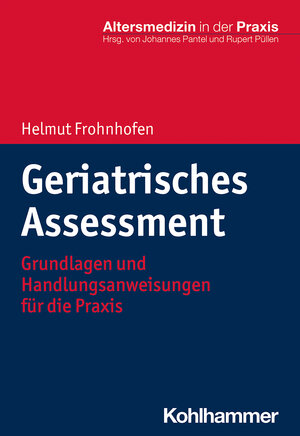 Buchcover Geriatrisches Assessment | Helmut Frohnhofen | EAN 9783170341838 | ISBN 3-17-034183-9 | ISBN 978-3-17-034183-8