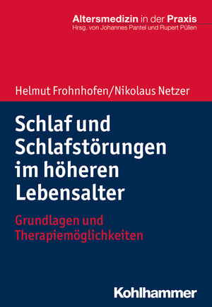 Buchcover Schlaf und Schlafstörungen im höheren Lebensalter | Helmut Frohnhofen | EAN 9783170341869 | ISBN 3-17-034186-3 | ISBN 978-3-17-034186-9
