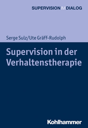 Buchcover Supervision in der Verhaltenstherapie | Serge Sulz | EAN 9783170342347 | ISBN 3-17-034234-7 | ISBN 978-3-17-034234-7