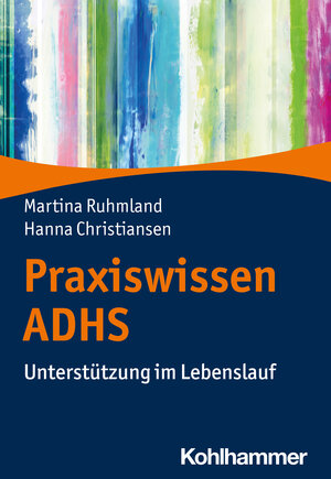Buchcover Praxiswissen ADHS | Martina Ruhmland | EAN 9783170342668 | ISBN 3-17-034266-5 | ISBN 978-3-17-034266-8