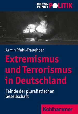 Buchcover Extremismus und Terrorismus in Deutschland | Armin Pfahl-Traughber | EAN 9783170345447 | ISBN 3-17-034544-3 | ISBN 978-3-17-034544-7