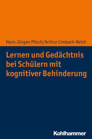 Buchcover Lernen und Gedächtnis bei Schülern mit kognitiver Behinderung | Hans-Jürgen Pitsch | EAN 9783170347120 | ISBN 3-17-034712-8 | ISBN 978-3-17-034712-0