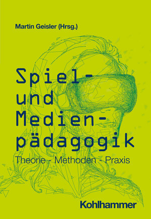 Buchcover Spiel- und Medienpädagogik  | EAN 9783170347717 | ISBN 3-17-034771-3 | ISBN 978-3-17-034771-7