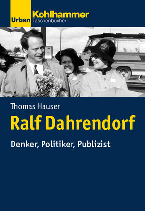 Buchcover Ralf Dahrendorf | Thomas Hauser | EAN 9783170348578 | ISBN 3-17-034857-4 | ISBN 978-3-17-034857-8