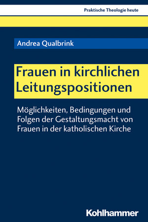Buchcover Frauen in kirchlichen Leitungspositionen | Andrea Qualbrink | EAN 9783170349704 | ISBN 3-17-034970-8 | ISBN 978-3-17-034970-4