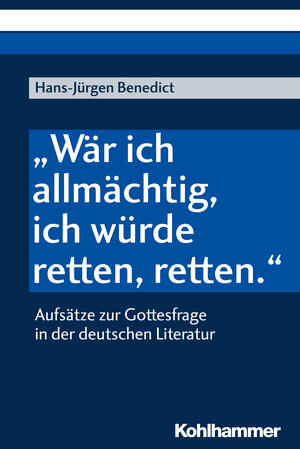 Buchcover "Wär ich allmächtig, ich würde retten, retten." | Hans-Jürgen Benedict | EAN 9783170349759 | ISBN 3-17-034975-9 | ISBN 978-3-17-034975-9