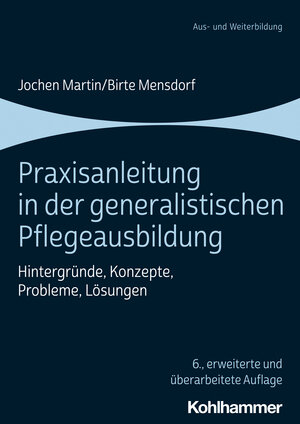 Buchcover Praxisanleitung in der generalistischen Pflegeausbildung | Jochen Martin | EAN 9783170350298 | ISBN 3-17-035029-3 | ISBN 978-3-17-035029-8