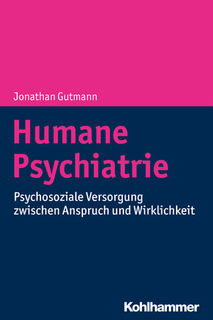 Buchcover Humane Psychiatrie | Jonathan Gutmann | EAN 9783170350946 | ISBN 3-17-035094-3 | ISBN 978-3-17-035094-6