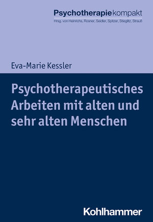 Buchcover Psychotherapeutisches Arbeiten mit alten und sehr alten Menschen | Eva-Marie Kessler | EAN 9783170351141 | ISBN 3-17-035114-1 | ISBN 978-3-17-035114-1