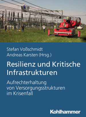 Buchcover Resilienz und Kritische Infrastrukturen  | EAN 9783170354333 | ISBN 3-17-035433-7 | ISBN 978-3-17-035433-3