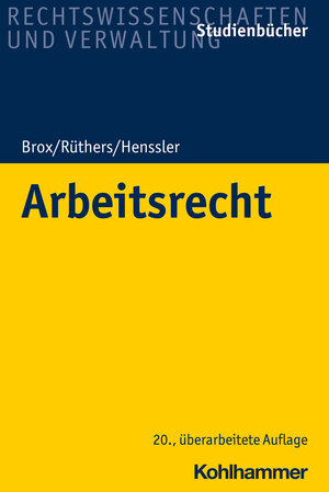 Buchcover Arbeitsrecht | Hans Brox | EAN 9783170355347 | ISBN 3-17-035534-1 | ISBN 978-3-17-035534-7