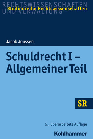 Buchcover Schuldrecht I - Allgemeiner Teil | Jacob Joussen | EAN 9783170355378 | ISBN 3-17-035537-6 | ISBN 978-3-17-035537-8