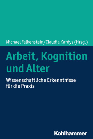 Buchcover Arbeit, Kognition und Alter  | EAN 9783170356672 | ISBN 3-17-035667-4 | ISBN 978-3-17-035667-2