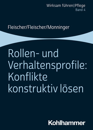 Buchcover Rollen- und Verhaltensprofile: Konflikte konstruktiv lösen | Werner Fleischer | EAN 9783170357778 | ISBN 3-17-035777-8 | ISBN 978-3-17-035777-8