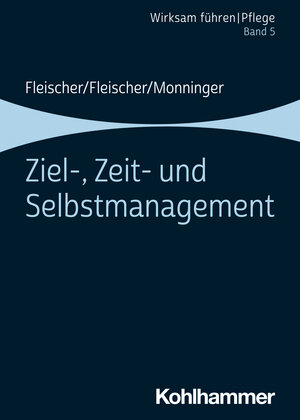 Buchcover Ziel-, Zeit- und Selbstmanagement | Werner Fleischer | EAN 9783170357815 | ISBN 3-17-035781-6 | ISBN 978-3-17-035781-5