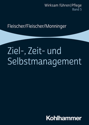 Buchcover Ziel-, Zeit- und Selbstmanagement | Werner Fleischer | EAN 9783170357822 | ISBN 3-17-035782-4 | ISBN 978-3-17-035782-2
