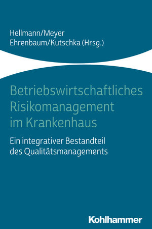 Buchcover Betriebswirtschaftliches Risikomanagement im Krankenhaus  | EAN 9783170357952 | ISBN 3-17-035795-6 | ISBN 978-3-17-035795-2