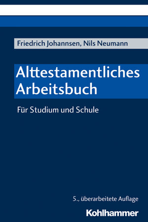 Buchcover Alttestamentliches Arbeitsbuch | Friedrich Johannsen | EAN 9783170358287 | ISBN 3-17-035828-6 | ISBN 978-3-17-035828-7