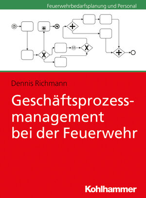 Buchcover Geschäftsprozessmanagement bei der Feuerwehr | Dennis Richmann | EAN 9783170359079 | ISBN 3-17-035907-X | ISBN 978-3-17-035907-9