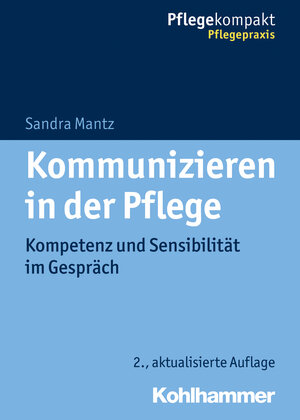 Buchcover Kommunizieren in der Pflege | Sandra Mantz | EAN 9783170359215 | ISBN 3-17-035921-5 | ISBN 978-3-17-035921-5