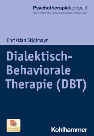 Buchcover Dialektisch-Behaviorale Therapie (DBT) | Christian Stiglmayr | EAN 9783170362666 | ISBN 3-17-036266-6 | ISBN 978-3-17-036266-6