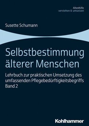 Buchcover Selbstbestimmung älterer Menschen | Susette Schumann | EAN 9783170363519 | ISBN 3-17-036351-4 | ISBN 978-3-17-036351-9
