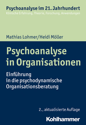 Buchcover Psychoanalyse in Organisationen | Mathias Lohmer | EAN 9783170365421 | ISBN 3-17-036542-8 | ISBN 978-3-17-036542-1