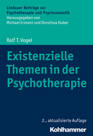 Buchcover Existenzielle Themen in der Psychotherapie | Ralf T. Vogel | EAN 9783170365483 | ISBN 3-17-036548-7 | ISBN 978-3-17-036548-3