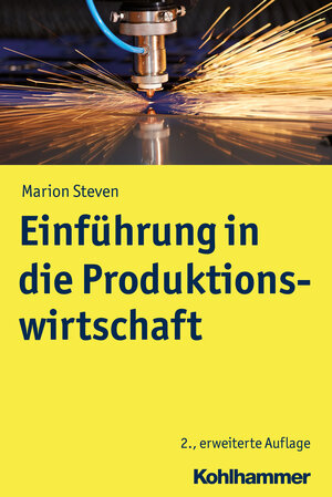 Buchcover Einführung in die Produktionswirtschaft | Marion Steven | EAN 9783170367661 | ISBN 3-17-036766-8 | ISBN 978-3-17-036766-1