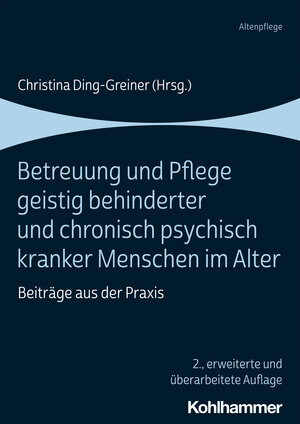 Buchcover Betreuung und Pflege geistig behinderter und chronisch psychisch kranker Menschen im Alter  | EAN 9783170367920 | ISBN 3-17-036792-7 | ISBN 978-3-17-036792-0