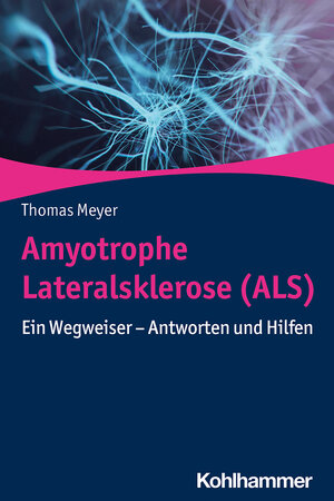 Buchcover Amyotrophe Lateralsklerose (ALS) | Thomas Meyer | EAN 9783170368422 | ISBN 3-17-036842-7 | ISBN 978-3-17-036842-2
