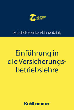 Buchcover Einführung in die Versicherungsbetriebslehre | Jens Mörchel | EAN 9783170370807 | ISBN 3-17-037080-4 | ISBN 978-3-17-037080-7