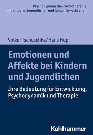 Buchcover Emotionen und Affekte bei Kindern und Jugendlichen | Volker Tschuschke | EAN 9783170371781 | ISBN 3-17-037178-9 | ISBN 978-3-17-037178-1
