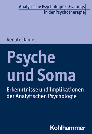 Buchcover Psyche und Soma | Renate Daniel | EAN 9783170371828 | ISBN 3-17-037182-7 | ISBN 978-3-17-037182-8