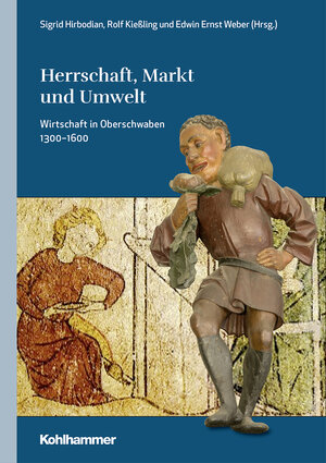 Buchcover Herrschaft, Markt und Umwelt  | EAN 9783170373334 | ISBN 3-17-037333-1 | ISBN 978-3-17-037333-4