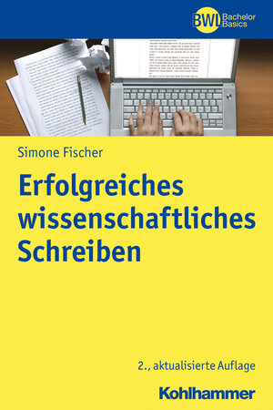 Buchcover Erfolgreiches wissenschaftliches Schreiben | Simone Fischer | EAN 9783170373471 | ISBN 3-17-037347-1 | ISBN 978-3-17-037347-1
