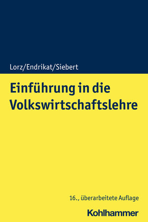 Buchcover Einführung in die Volkswirtschaftslehre | Oliver Lorz | EAN 9783170373570 | ISBN 3-17-037357-9 | ISBN 978-3-17-037357-0