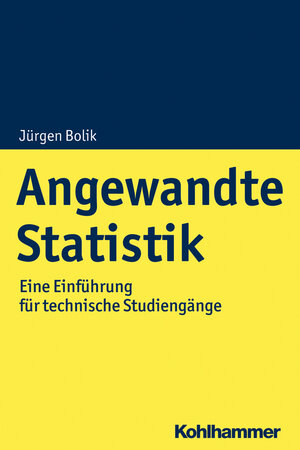 Buchcover Angewandte Statistik | Jürgen Bolik | EAN 9783170373808 | ISBN 3-17-037380-3 | ISBN 978-3-17-037380-8
