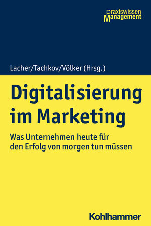 Buchcover Digitalisierung im Marketing  | EAN 9783170374096 | ISBN 3-17-037409-5 | ISBN 978-3-17-037409-6